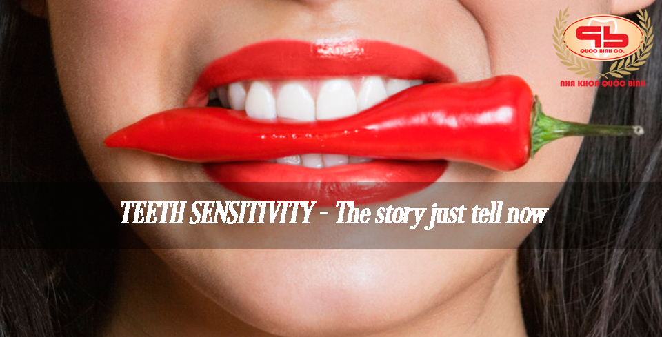 Teeth sensitivity, the story just tell now