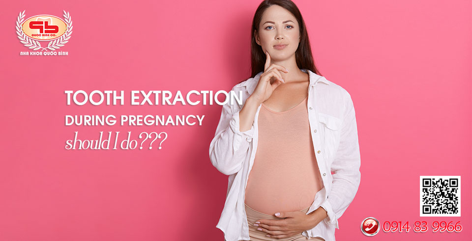 Tooth extraction during pregnancy