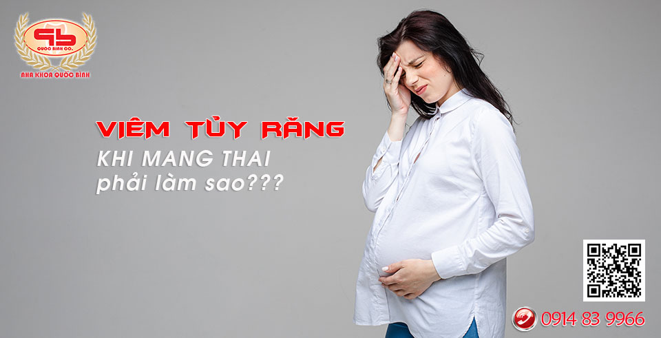 Viêm tủy răng khi mang thai phải làm sao